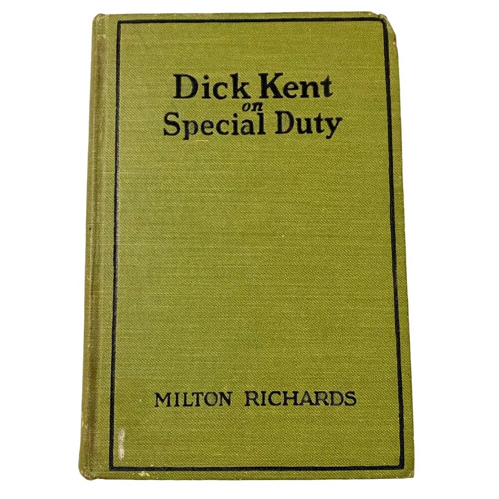Dick Kent on Special Duty Hardcover Milton Richards Murder Mystery Mounties 1928